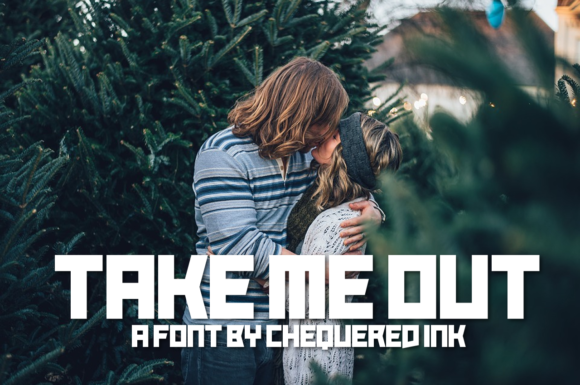 Take Me out Font for Bold Campaign Headlines